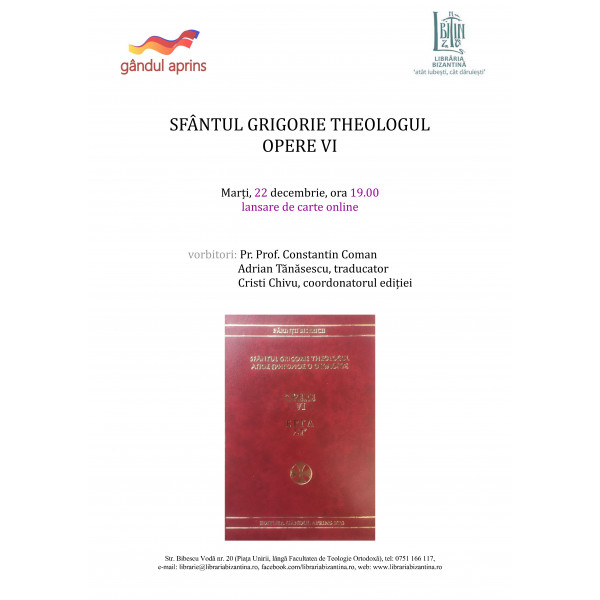 Marti, 22 decembrie, 2020 ora 19:00 / Lansare online de carte - Sf. Grigorie Teologul Opere, vol. VI - Fundatia Gandul Aprins