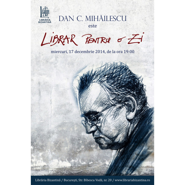 Miercuri, 17 decembrie, ora 19:00 - Librar pentru o zi este Dan C. Mihailescu