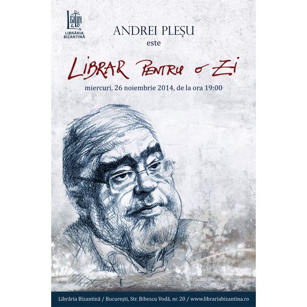 Miercuri, 26 noiembrie, ora 19:00 ~ Andrei Plesu este librar pentru o zi