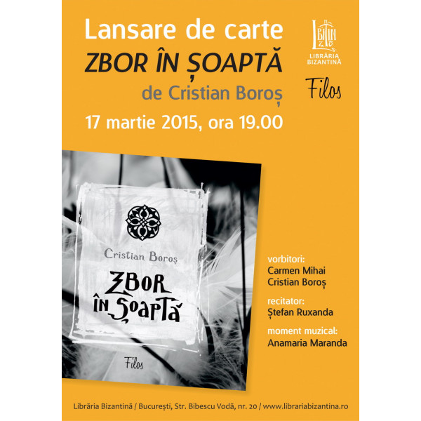 Marti, 17 martie, ora 19:00 - Lansare de carte, Zbor in soapta, de Cristian Boros
