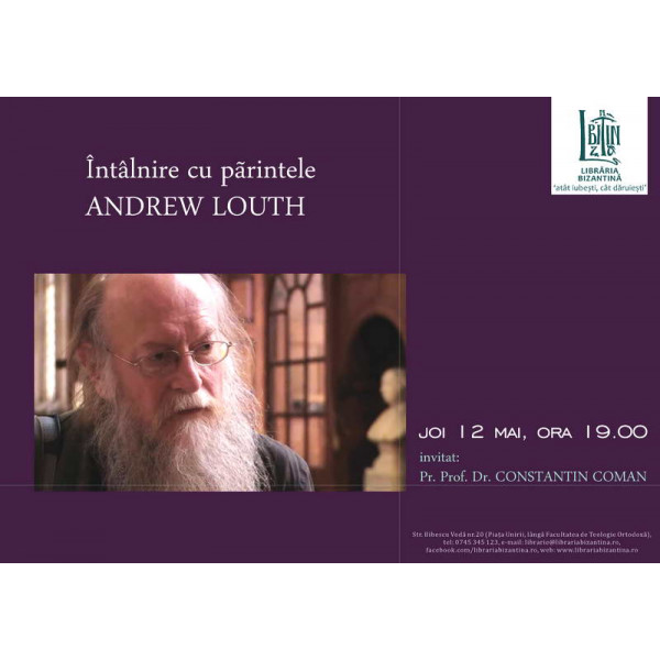 Joi, 12 mai, ora 19:00 - Intalnire cu Parintele Andrew Louth