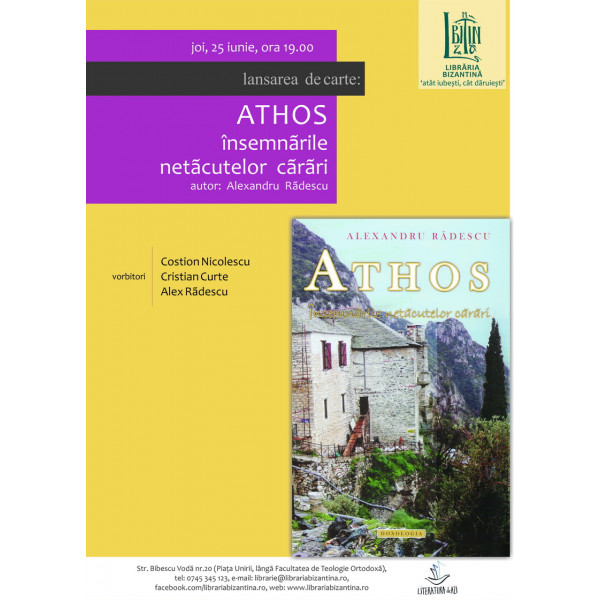 Joi, 25 iunie, ora 19:00 - Lansare de carte - Athos. Insemnarile netacutelor carari, de Alexandru Radescu