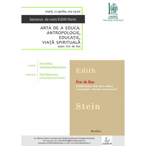 Marti, 21 aprilie, ora 19:00 - Lansarea cartii Edith Stein: Arta de a educa / Eric de Rus, Editura Spandugino