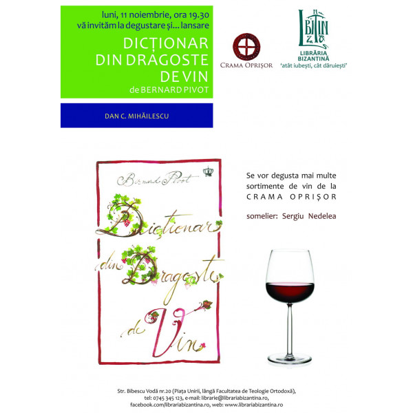 Luni, 11 noiembrie, pe inserat - Dan C. Mihailescu vorbeste - cu dragoste - despre vin