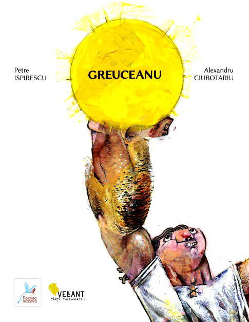 Greuceanu (cu ilustratii de Alexandru Ciubotariu)