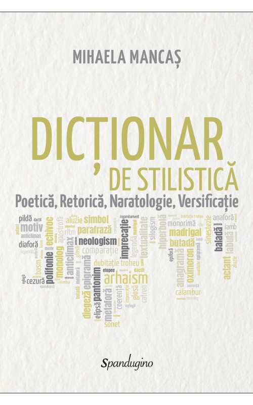 Dictionar de stilistica. Poetica, Retorica, Naratologie, Versificatie