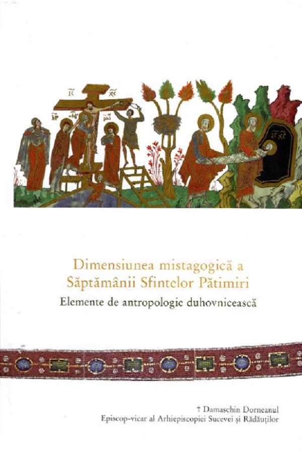 Dimensiunea mistagogica a Saptamanii Sfintelor Patimiri