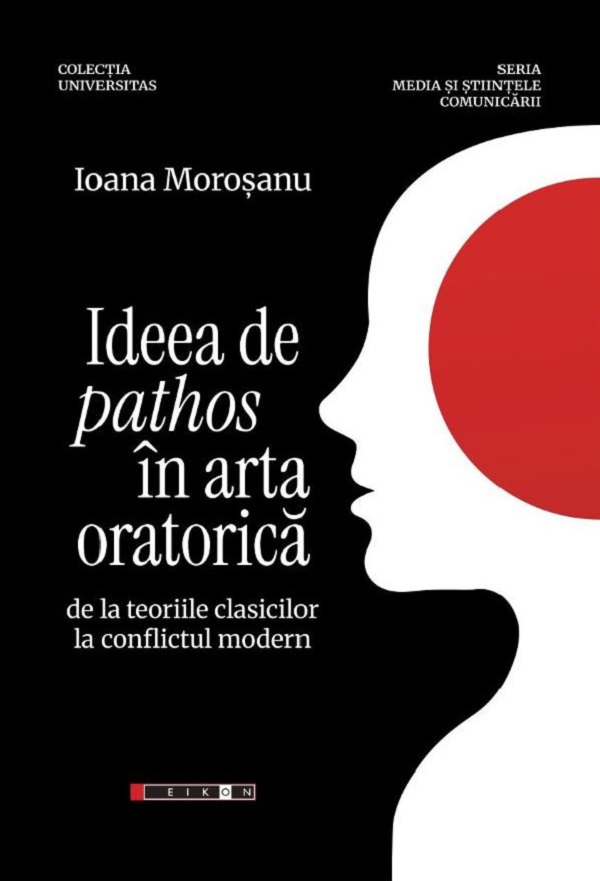 Ideea de pathos in arta oratorica de la teoriile clasicilor la conflictul modern de Ioana MOROSANU