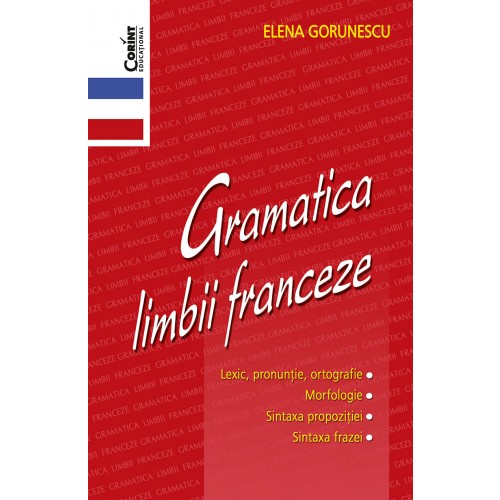 Gramatica limbii franceze de Elena GORUNESCU