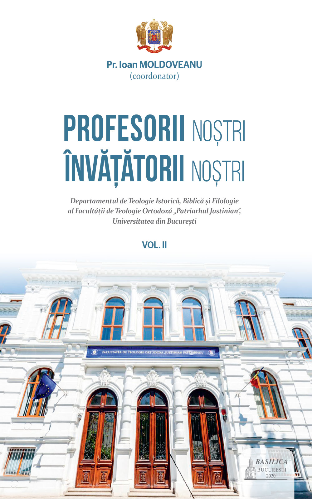 Profesorii nostri invatatorii nostri, vol 2 de Pr. Ioan Moldoveanu (coordonator) Profesorii nostri invatatorii nostri, vol 2 de Pr. Ioan Moldoveanu (coordonator)