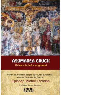Asumarea crucii - Episcop Michel LAROCHE Asumarea crucii - Episcop Michel LAROCHE