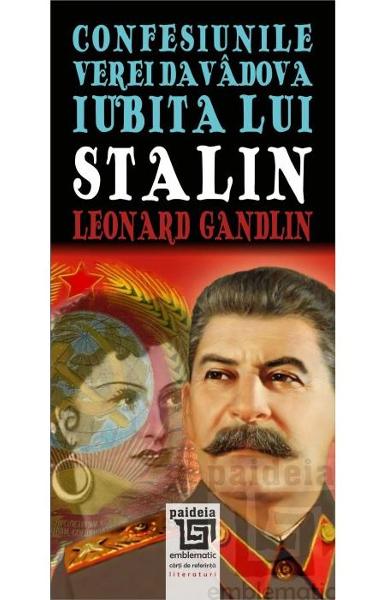 Confesiunile Verei Davadova, amanta lui Stalin de Leonard GANDLIN