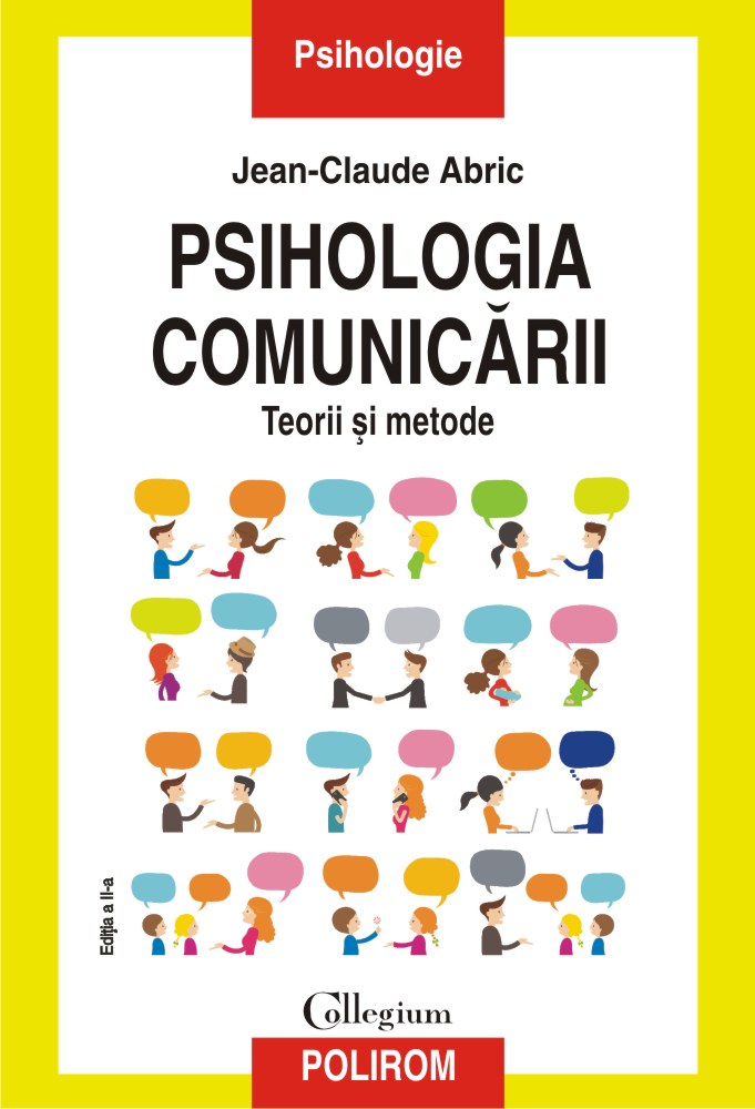 Psihologia comunicarii. Teorii si metode de Jean-Claude ABRIC