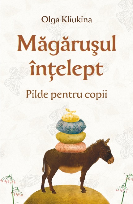Magarusul intelept - Pilde pentru copii de Olga Kiukina