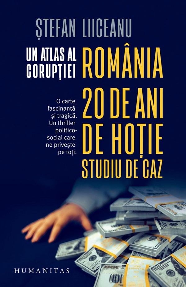 Un atlas al coruptiei. Romania, 20 de ani de hotie de Stefan LIICEANU