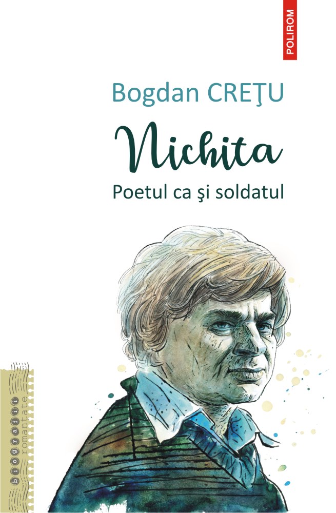 Nichita - Poetul ca si soldatul de Bogdan CRETU