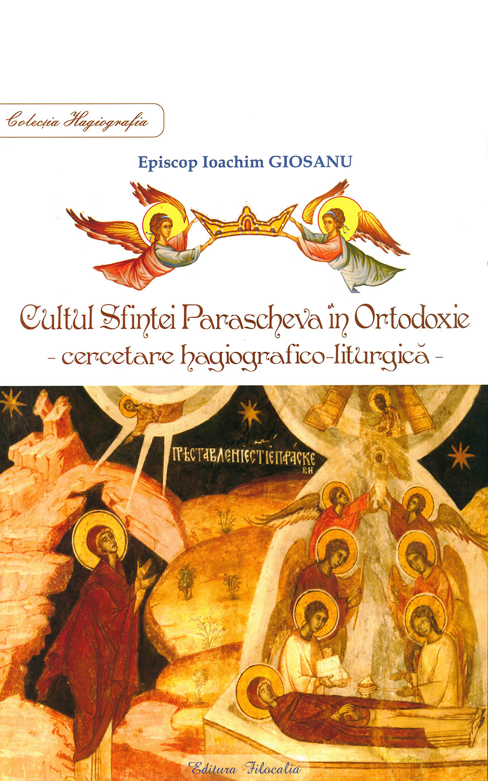 Cultul Sfintei Parascheva in Ortodoxie - Episcop Ioachim GIOSANU