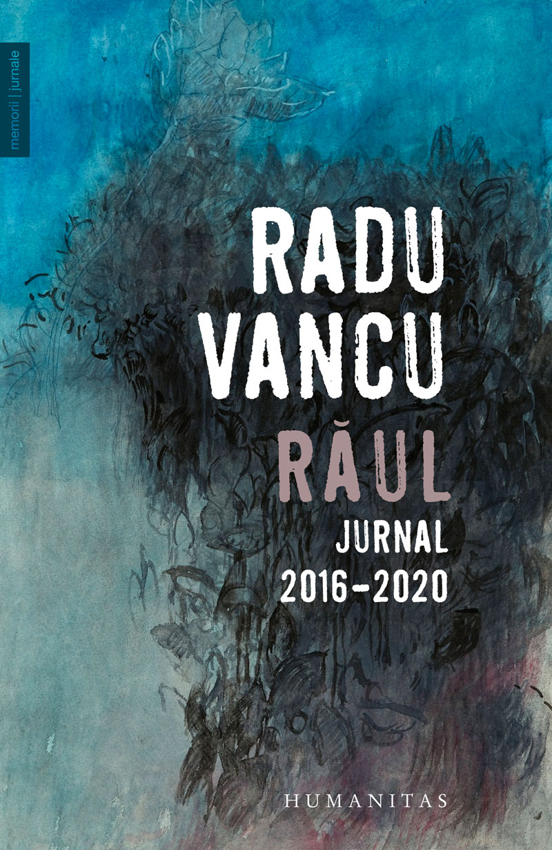 Raul – Jurnal 2016-2020 de Radu Vancu