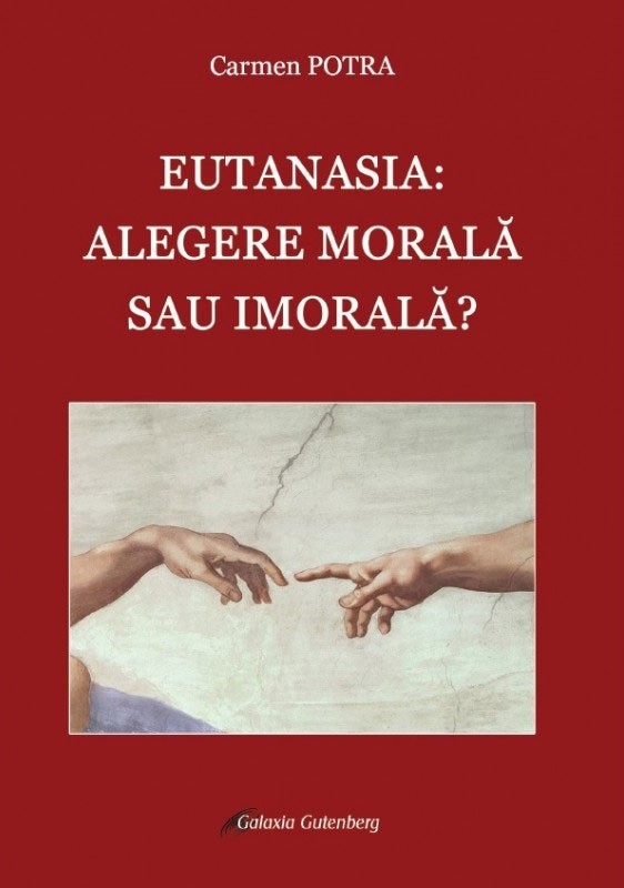 Eutanasia: alegere morala sau imorala? de Carmen POTRA