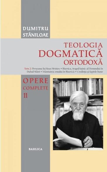 Dumitru STANILOAE - Teologia dogmatica ortodoxa - Opere complete – 11