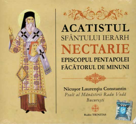 CD Acatistul Sfantului Ierarh Nectarie, Episcopul Pentapolei, Facatorul de minuni