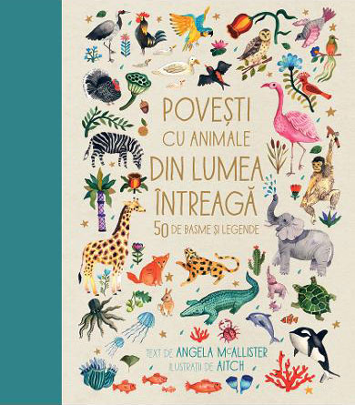 Angela McALLISTER | Povesti cu animale din lumea intreaga