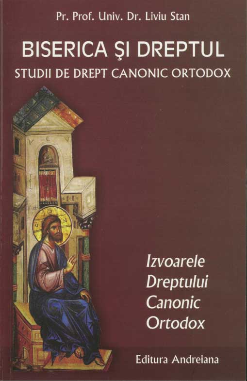 Biserica si dreptul vol. 2. Izvoarele Dreptului Canonic Ortodox - Pr. prof. univ. Dr. Liviu Stan