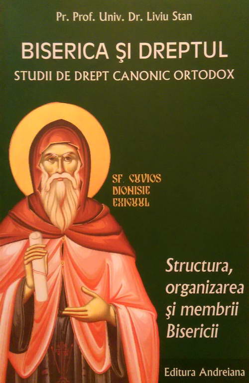 Biserica si dreptul. Studii de drept canonic ortodox, vol. 4. Structura, organizarea si membrii Bisericii - Pr. prof. dr. Liviu Stan