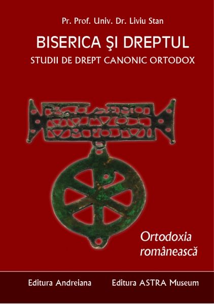 Biserica si dreptul. Studii de drept canonic ortodox, vol. 6. Ortodoxia romaneasca - Pr. prof. dr. Liviu Stan