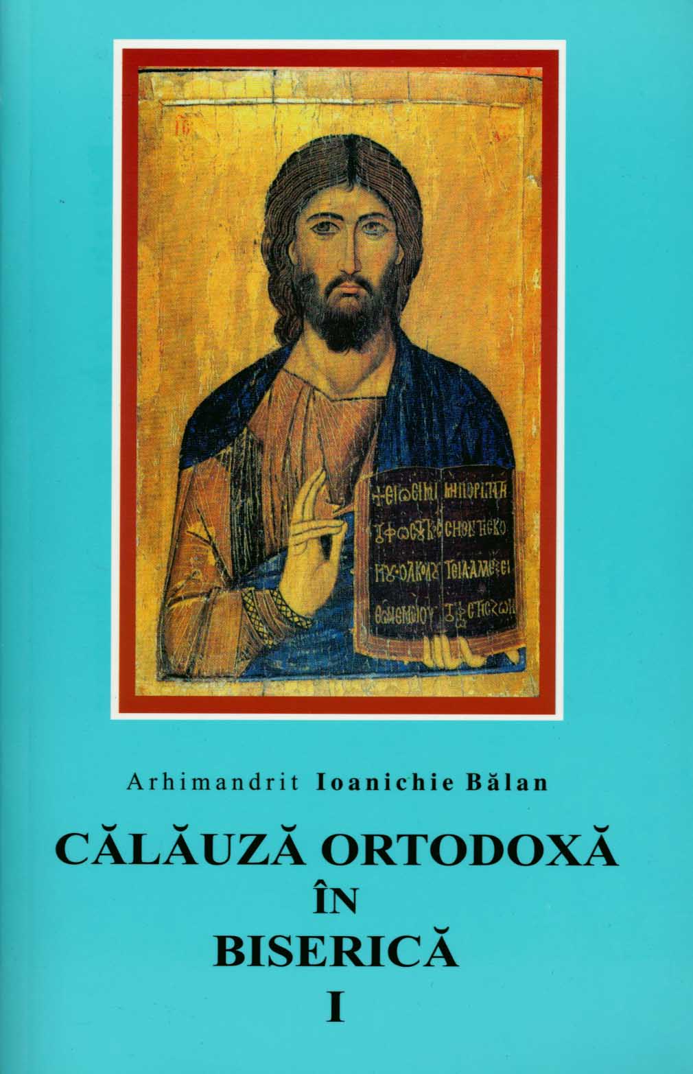 Calauza ortodoxa in biserica, vol. 1
