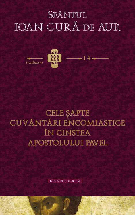 Cele sapte cuvantari encomiastice in cinstea Apostolului Pavel, Sfantul Ioan Gura de Aur