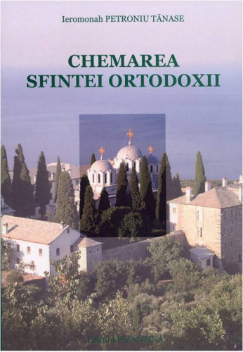 Chemarea sfintei ortodoxii de Petroniu Tanase