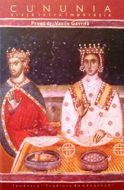 Cununia - viata intru imparatie - Pr. dr. Vasile Gavrila