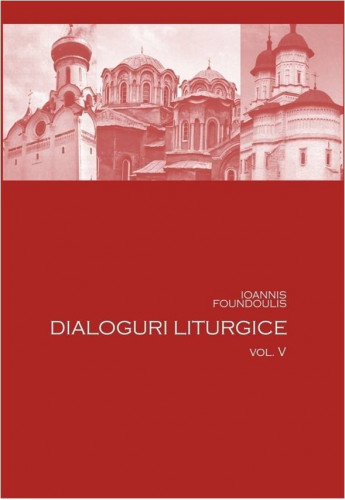 Dialoguri liturgice vol 5 de Ioannis Foundoulis