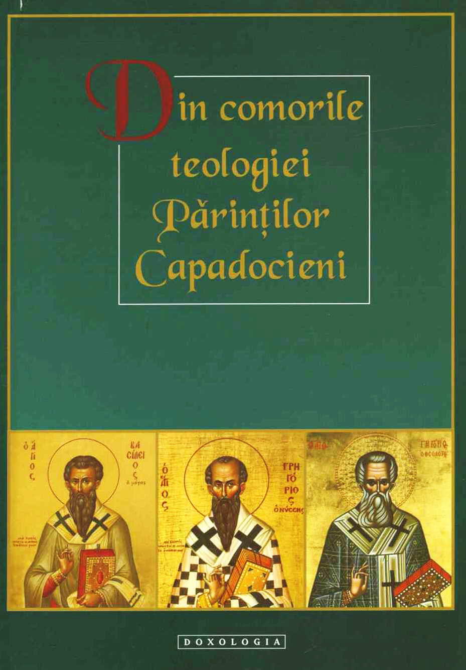Din comorile teologiei Parintilor Capadocieni