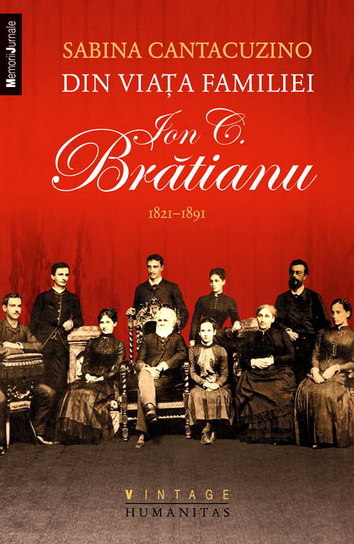 Din viata familiei Ion C. Bratianu. 1821-1891