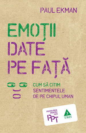 Emotii date pe fata. Cum sa citim sentimentele de pe chipul uman