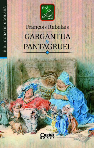 Francois RABELAIS | Gargantua si Pantagruel