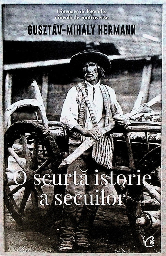 Gusztav-Mihaly HERMANN - O scurta istorie a secuilor
