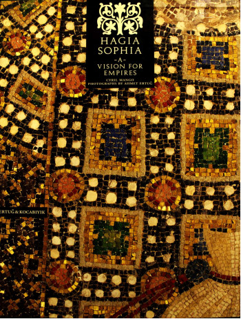 Hagia Sophia. O viziune asupra Imperiilor (Hagia Sophia, A Vision for Empires)