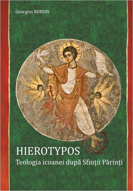 Hierotypos Teologia icoanei dupa Sfintii Parinti de Georgios Kordis