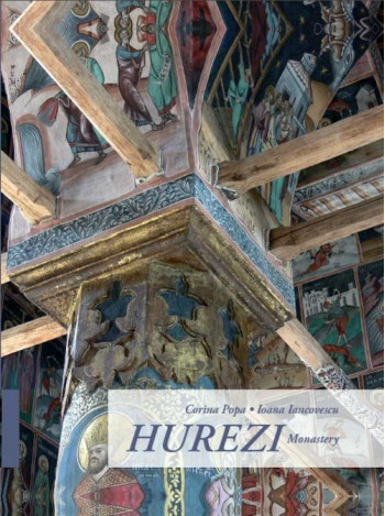 Hurezi Monastery - Manastirea Hurezi - Corina Popa, Ioana Iancovescu