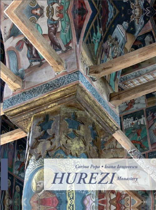Hurezi Monastery - Manastirea Hurezi - Corina Popa, Ioana Iancovescu