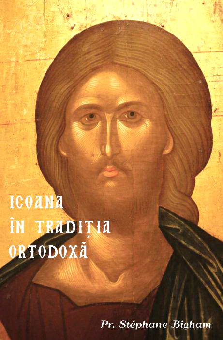 Icoana in traditia ortodoxa, Pr. Stephane Bigham