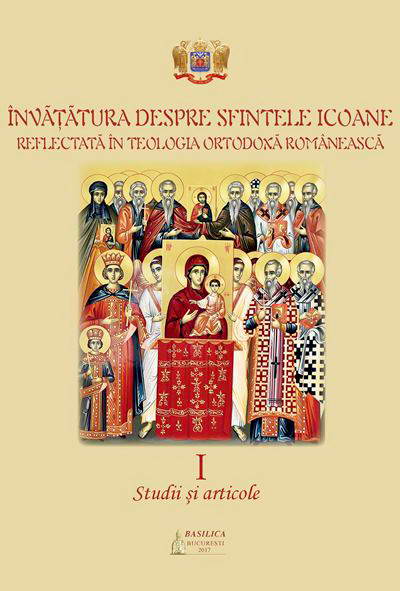 Invatatura despre sfintele icoane reflectata in teologia ortodoxa romaneasca. Studii si articole (vol. 1)