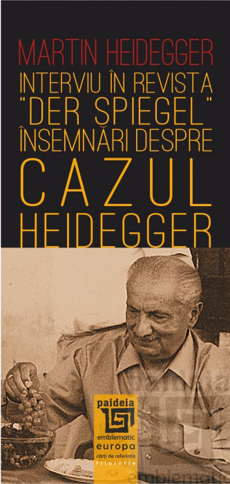 Martin HEIDEGGER | Interviu in revista Der Spiegel. Insemnari despre „cazul Heidegger”