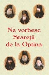 Ne vorbesc Staretii de la Optina