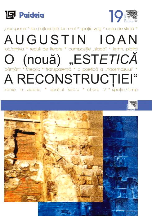 O (noua) „Estetica a reconstructiei”, Augustin Ioan