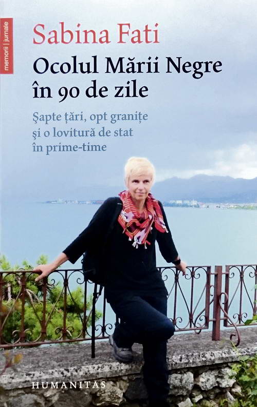 Ocolul Marii Negre in 90 de zile. Sapte tari, opt granite si o lovitura de stat in prime-time