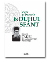 Pace si bucurie in Duhul Sfant, Staretul Tadei de la Manastirea Vitovnita